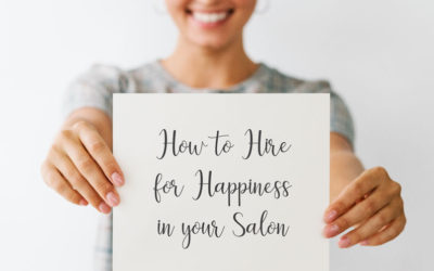 How to Hire for Happiness in your Salon